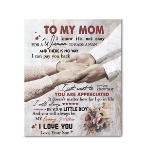 To My Mom You Are Appreciated - Gift For Mom - Canvas Prints