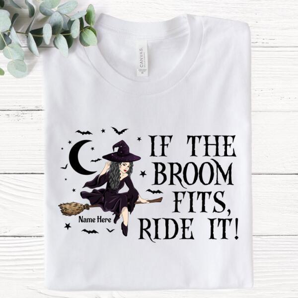 If The Broom Fits, Ride It Personalized Shirt, Halloween Gift