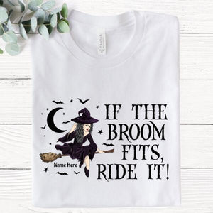 If The Broom Fits, Ride It Personalized Shirt, Halloween Gift