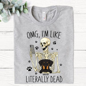 OMG, I'm Like Literally Dead Unisex Personalized Shirt, Halloween Gift