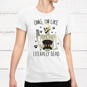 OMG, I'm Like Literally Dead Unisex Personalized Shirt, Halloween Gift