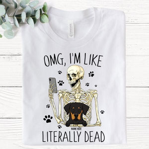 OMG, I'm Like Literally Dead Unisex Personalized Shirt, Halloween Gift