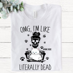 Halloween Gift, OMG, I'm Like Literally Dead Personalized Shirt