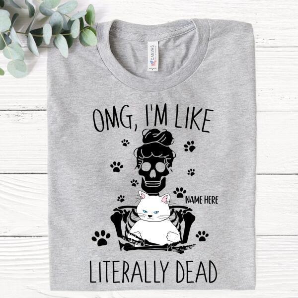 Halloween Gift, OMG, I'm Like Literally Dead Personalized Shirt