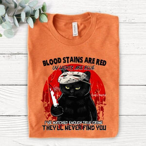 Gift For Halloween, Blood Stains Are Red UV Lights Are Blue I've Watched Enough True Crime They'll Never Find You Unisex Personalized Shirt