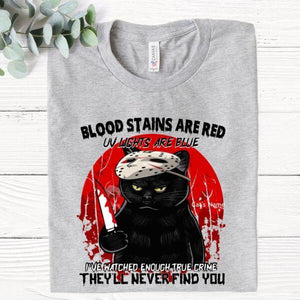 Gift For Halloween, Blood Stains Are Red UV Lights Are Blue I've Watched Enough True Crime They'll Never Find You Unisex Personalized Shirt