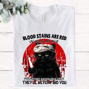 Gift For Halloween, Blood Stains Are Red UV Lights Are Blue I've Watched Enough True Crime They'll Never Find You Unisex Personalized Shirt