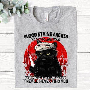 Gift For Halloween, Blood Stains Are Red UV Lights Are Blue I've Watched Enough True Crime They'll Never Find You Unisex Personalized Shirt