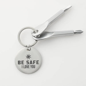 Be Safe I Love You Engraved Screwdriver Keychain