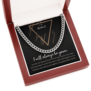 To My Husband I Will Always Be Yours Cuban Link Chain Necklace