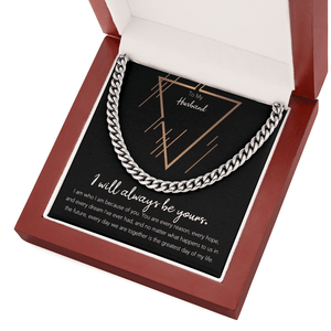 To My Husband I Will Always Be Yours Cuban Link Chain Necklace