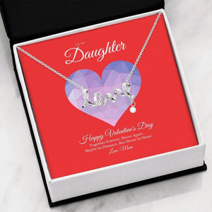 To My Daughter from Mom Valentine's Day Scripted Love Necklace