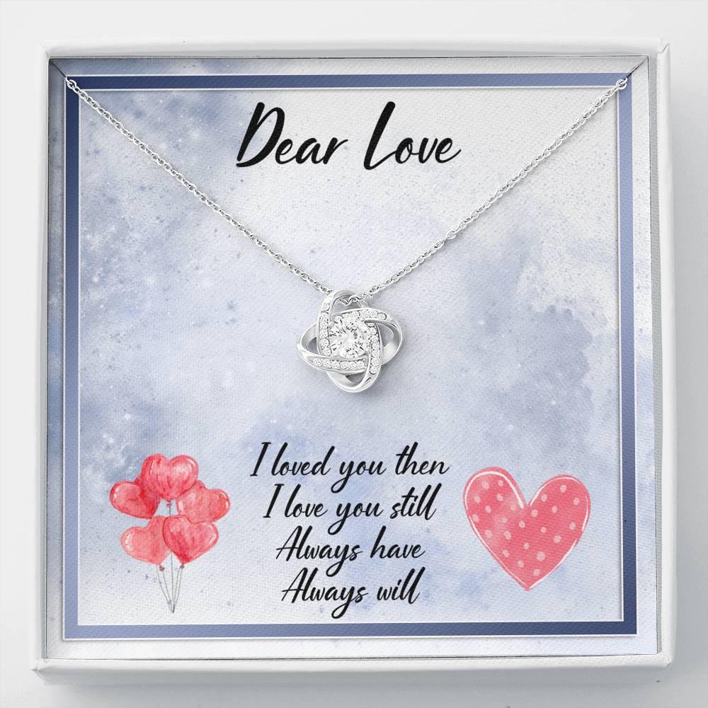 Dear Love Always Have Always Will Love Knot Necklace