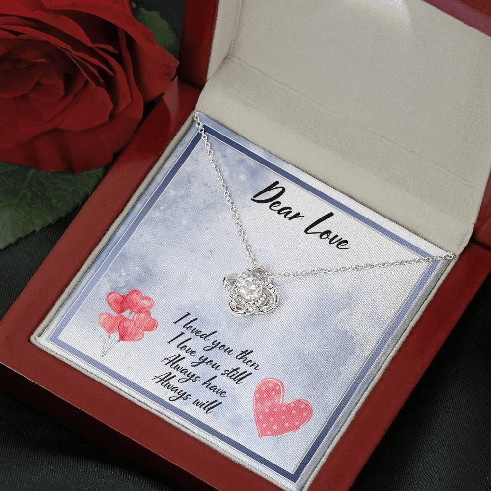 Dear Love Always Have Always Will Love Knot Necklace