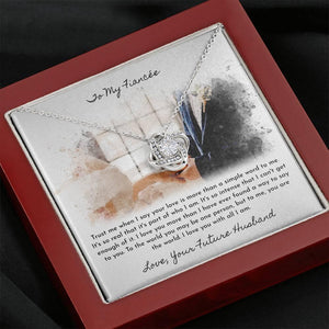 To My Fiancee Love Your Future Husband Love Knot Necklace